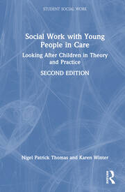 Social Work with Young People in Care: Looking After Children in Theory and Practice book cover