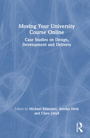 Moving Your University Course Online: Case Studies on Design, Development and Delivery book cover