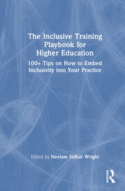 The Inclusive Training Playbook for Higher Education: 100+ Tips on How to Embed Inclusivity into Your Practice book cover