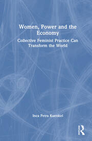 Women, Power and the Economy: Collective Feminist Practice Can Transform the World book cover