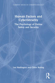 Human Factors and Cybersecurity: The Psychology of Online Safety and Security book cover