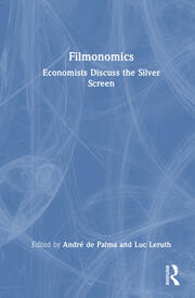 Filmonomics: Economists Discuss the Silver Screen book cover