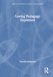 Loving Pedagogy Explained book cover