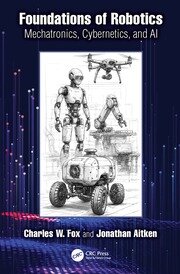 Foundations of Robotics: Mechatronics, Cybernetics, and AI - 1st Editi