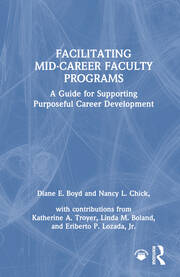 Facilitating Mid-Career Faculty Programs: A Guide for Supporting Purposeful Career Development book cover