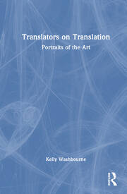 Translators on Translation: Portraits of the Art book cover