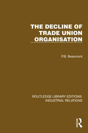The Decline of Trade Union Organisation book cover