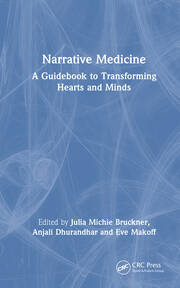Narrative Medicine: A Guidebook to Transforming Hearts and Minds book cover