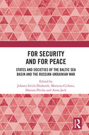For Security and For Peace: States and Societies of the Baltic Sea Basin and the Russian-Ukrainian War book cover