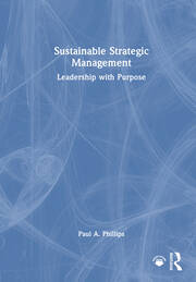 Sustainable Strategic Management: Leadership with Purpose book cover