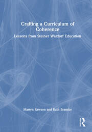 Crafting a Curriculum of Coherence: Lessons from Steiner Waldorf Education book cover