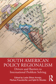 South American Policy Regionalism: Drivers and Barriers to International Problem Solving book cover
