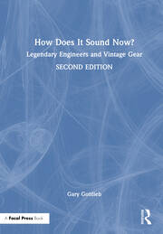 How Does It Sound Now?: Legendary Engineers and Vintage Gear book cover
