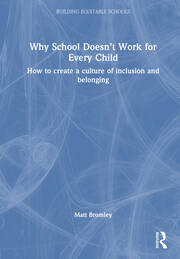 Why School Doesn’t Work for Every Child: How to Create a Culture of Inclusion and Belonging book cover