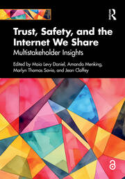 Trust, Safety, and the Internet We Share: Multistakeholder Insights book cover