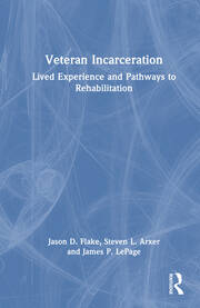 Veteran Incarceration: Lived Experience and Pathways to Rehabilitation book cover