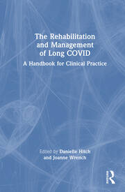 The Rehabilitation and Management of Long COVID: A Handbook for Clinical Practice book cover
