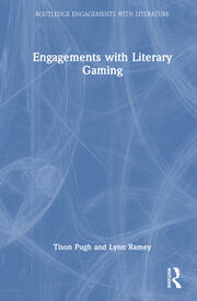 Engagements with Literary Gaming book cover