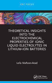 Theoretical Insights into the Electrochemical Properties of Ionic Liquid Electrolytes in Lithium-Ion Batteries book cover