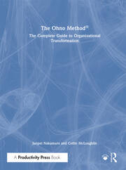 The Ohno Method ®: The Complete Guide to Organizational Transformation book cover