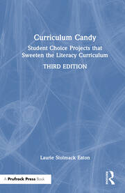 Curriculum Candy: Student Choice Projects that Sweeten the Literacy Curriculum book cover