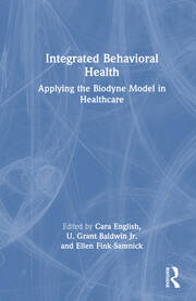 Integrated Behavioral Health: Applying the Biodyne Model in Healthcare book cover