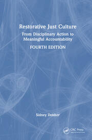 Restorative Just Culture: From Disciplinary Action to Meaningful Accountability, Fourth Edition book cover