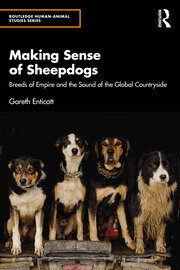Making Sense of Sheepdogs: Breeds of Empire and the Sound of the Global Countryside book cover