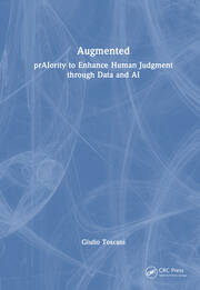 Augmented: prAIority to Enhance Human Judgment through Data and AI book cover