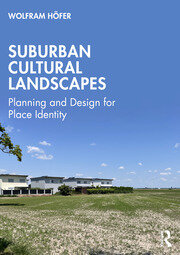 Suburban Cultural Landscapes: Planning and Design for Place Identity book cover