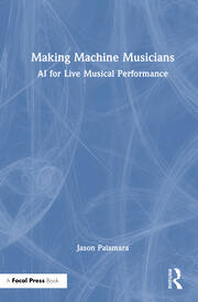 Making Machine Musicians: AI for Live Musical Performance book cover