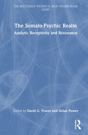 The Somato-Psychic Realm: Analytic Receptivity and Resonance book cover