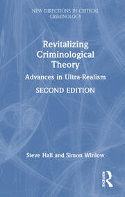 Revitalizing Criminological Theory: Advances in Ultra-Realism book cover