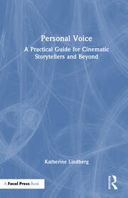 Personal Voice: A Practical Guide for Cinematic Storytellers and Beyond book cover
