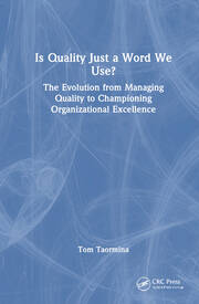 Is Quality Just a Word We Use?: The Evolution from Managing Quality to Championing Organizational Excellence book cover