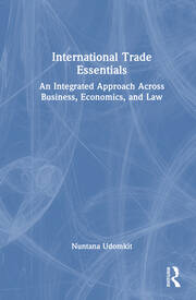 International Trade Essentials: An Integrated Approach Across Business, Economics, and Law book cover