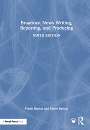 Broadcast News Writing, Reporting, and Producing book cover