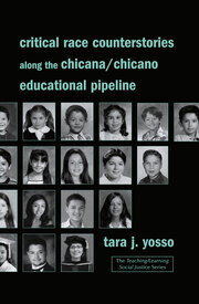 Critical Race Counterstories along the Chicana/Chicano Educational Pipeline book cover