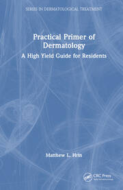 Practical Primer of Dermatology: A High Yield Guide for Residents book cover