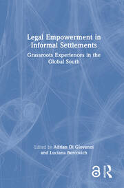 Legal Empowerment in Informal Settlements: Grassroots Experiences in the Global South book cover