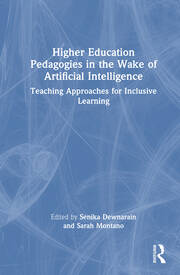 Higher Education Pedagogies in the Wake of Artificial Intelligence: Teaching Approaches for Inclusive Learning book cover