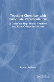 Teaching Chemistry with Particulate Representations: A Guide for High School Teachers and Early College Instructors book cover