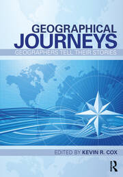 Geographical Journeys: Geographers Tell Their Stories book cover