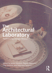 The Architectural Laboratory: Performing Design Research book cover