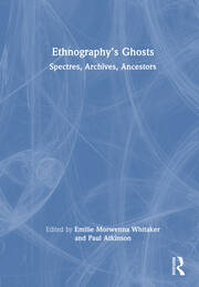 Ethnography’s Ghosts: Spectres, Archives, Ancestors book cover
