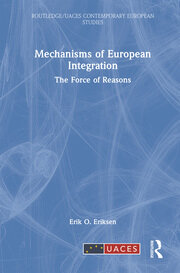 Mechanisms of European Integration: The Force of Reasons book cover
