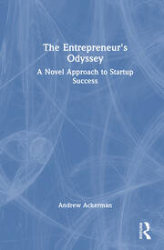 The Entrepreneur's Odyssey: A Novel Approach to Startup Success book cover