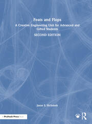 Feats and Flops: A Creative Engineering Unit for Advanced and Gifted Students book cover
