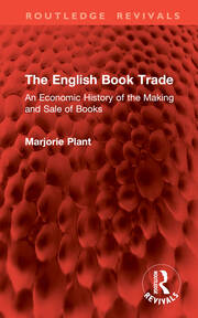 The English Book Trade: An Economic History of the Making and Sale of Books book cover