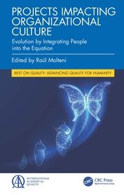 Projects Impacting Organizational Culture: Evolution by Integrating People into the Equation book cover